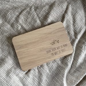 Serveerplankje "Dank voor wie je bent en wat je doet"